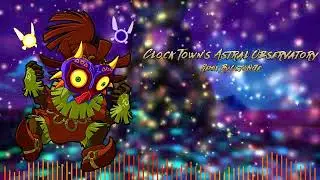 Clock Town's Astral Observatory (Majora's Mask Astral Observatory x Clock Town Remix)