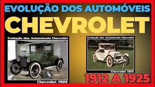 SENSACIONAL RECORDA&Ccedil;&Atilde;O!  Vamos recordar a EVOLU&Ccedil;&Atilde;O AUTOMOTIVA DOS CARROS CHEVROLET de 1912 a 1925.