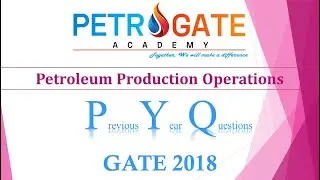 Previous Year Questions (PYQ) Series | Production Operations | GATE-2018 | PETROGATE Academy