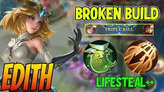 EDITH SUPER LIFESTEAL ALWAYS BULLY OFFLANER - Edith Best Build 2023 ~ MLBB
