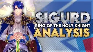 Sigurd Guide (Fire Emblem Engage Analysis)