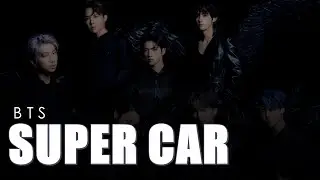 How would BTS sing 'Super Car' by SuperM Lyrics [HAN|ROM|ENG] (FANMADE)