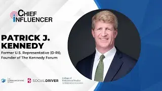 Patrick J. Kennedy on The Unifying Power of Mental Health - Chief Influencer - Episode # 087