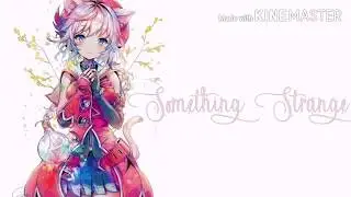 Something Strange - Vicetone (Nightcore)