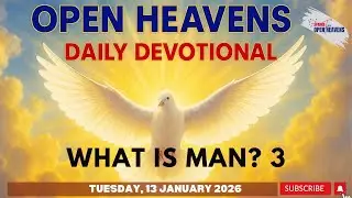 Open Heavens Devotional, Tuesday 13 January 2026