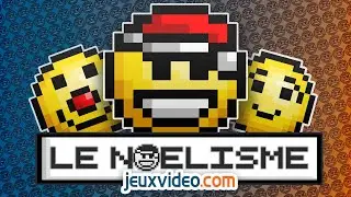 LE NOELISME (L'un des ph&eacute;nom&egrave;nes majeures de jeuxvideo.com)
