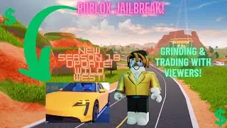 {🔴ROBLOX LIVE🔴} Roblox Jailbreak! NEW SEASON 18 UPD & WILD WEST OUT! BR, GRINDING, TRADING!