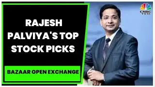 Axis Securities' Rajesh Palviya's Dalal Street Outlook & Top Stock Picks | Bazaar Open Exchange