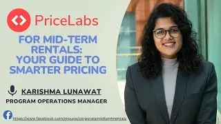 Mastering Mid-Term Rental Pricing with PriceLabs with Karishma (2025)