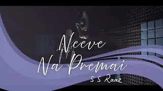 Neeve Na Premai / S S Raaz / Strings Studios