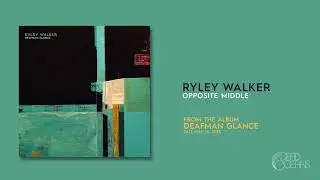 Ryley Walker - Opposite Middle (Official Audio)
