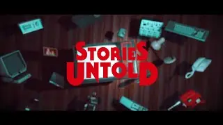Untold Stories [Chapter 1]