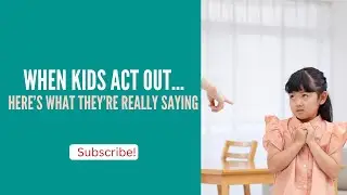 What Kids Really Need When They&rsquo;re Acting Out
