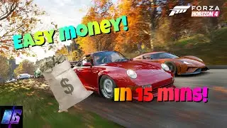 Forza Horizon 4 - How to earn EASY money in 15 mins!