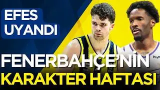 Fenerbah&ccedil;e'deki Kusursuz Roller, Efes Kendine Geldi, Nigel Avrupa'da Nereye D&ouml;ner? | Feel Devotion