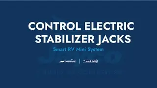 Control Electric Stabilizer Jacks - JAYCOMMAND and TravelLINK Smart RV Mini Systems