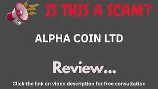 Alphacoinltd.cc Review: THIS IS A SCAM? (Alpha Coin Ltd)