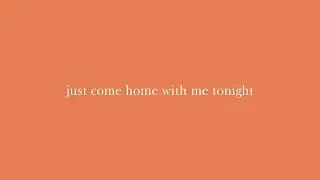 just come home with me tonight - a cover
