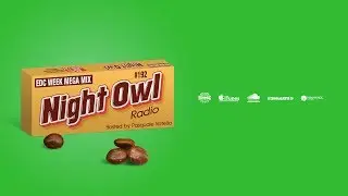 Night Owl Radio 192 ft. EDC Week 2019 Mega-Mix