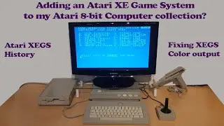 Adding an Atari XE Game System to my Atari 8-bit Computer collection? * XEGS History * Fixing colors