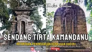 MANFAAT DAN SEJARAH SENDANG TIRTO KAMANDANU || PEMANDIAN KERAJAAN KADIRI