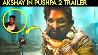 Akshay in Pushpa 2 Trailer | Pushpa 2 Trailer Hidden Details | Pushpa 2 Allu Arjun | Pushpa The Rule