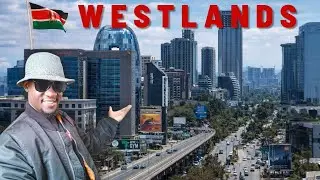 Exploring Westlands Nairobi 🇰🇪 | The Most Modern Side of Nairobi City (2026)