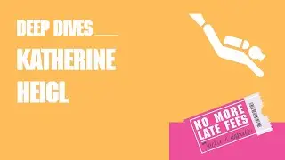 No More Late Fees - Deep Dive - Katherine Heigl