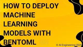 How to Deploy Machine Learning Models with BentoML