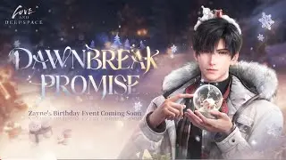 DawnBreak Promise | Love and DeepSpace | Zayne&rsquo;s Birthday 2025