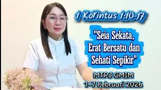 1 Korintus 1:10-17. Seia Sekata, Erat Bersatu dan Sehati Sepikir. MTPJ GMIM 1-7 Februari 2026