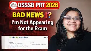 I Gave My Best&hellip; But I&rsquo;m Not Appearing for DSSSB PRT 2026 || End of This Chapter 🔚 || 