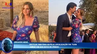 Matilde Breyner revela localiza&ccedil;&atilde;o da &ldquo;ilha  amor&rdquo; em que est&aacute; de f&eacute;rias