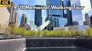 9/11 Memorial Walking Tour 2025 [4K]