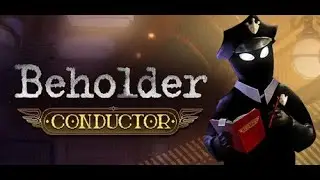 Beholder: Conductor First 20 Minutes Gameplay / No Commentary [1080p60FPS]