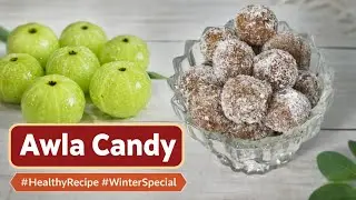 Awla Candy Recipe | Raw Amla Se Healthy Amla Candy | Winter Special recipe