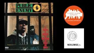 Public Enemy &lsquo;It Takes a Nation of Millions&rsquo; Podcast with Normski on Classic Album Sundays Worldwide