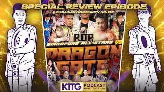 SPECIAL EPISODE: Ring of Rebirth - Dragon Gate vs Singapore All-Stars Review