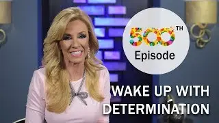 Wake Up With Determination