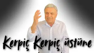 Kerpiç kerpiç üstüne kurdum binayı - Bülent Sabah