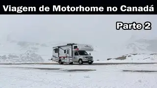 Viagem de Motorhome no Canadá - Parte 2