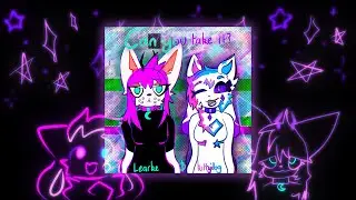 Can you take it? (ft. kittydog) {Official Lyric Video}