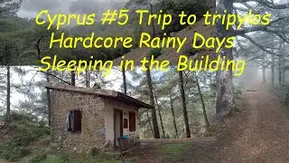 Cyprus #5 Trip to Tripylos Very Bad Wheather Sleeping in the Building