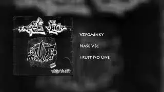 Na&scaron;e Věc - Vzpom&iacute;nky