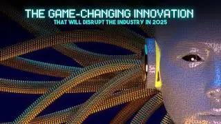 The Game Changing Innovation That Will Disrupt the Industry in 2025 | Tech Talk Lab