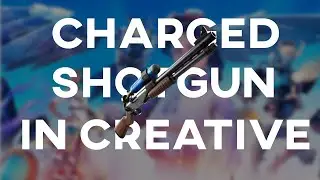 How to get the Charged Shotgun in Creative *Season 3*