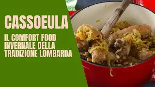 Cassouela: Il comfort food invernale della tradizione lombarda