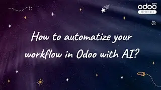 How to automatize your workflow in Odoo with AI?