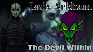 Lady Arkham Tribute