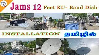 Jams 12 Feet / KU-Band Dish / Installation  tamil / 10.8.2022